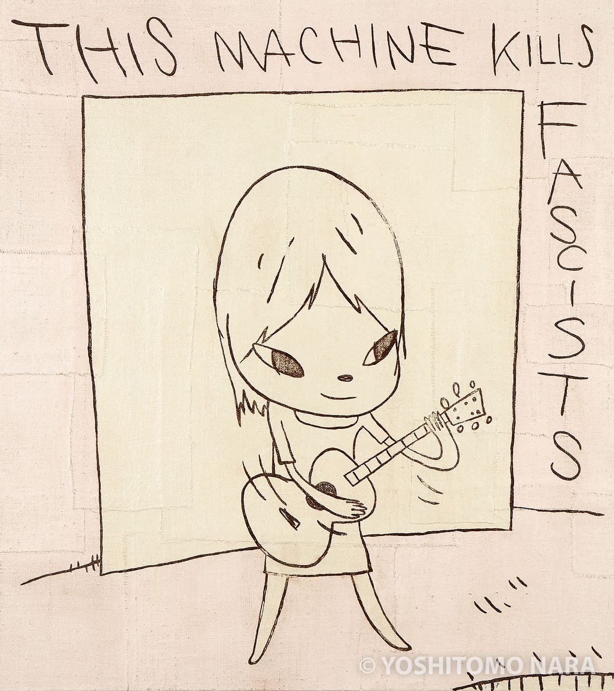 This Machine Kills Fascists yoshitomo nara nghe si duong dai